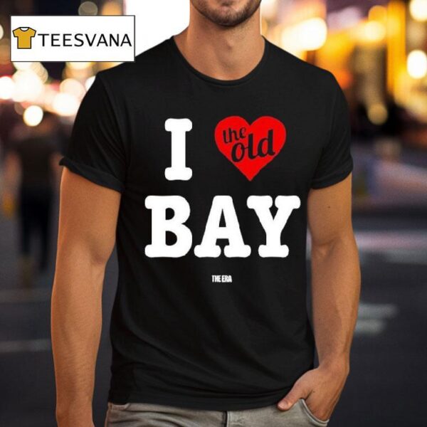 I The Old Bay The Era T Shirt