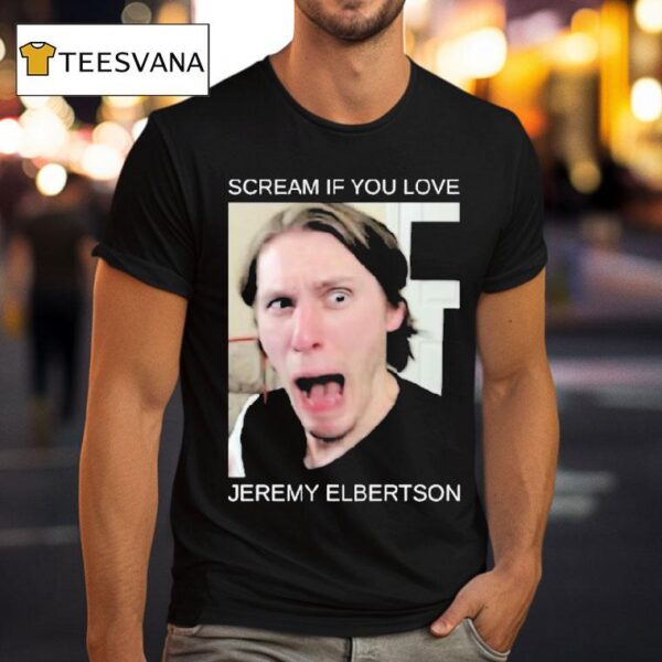 If You Love Jeremy Elbertson Jerma Scream T Shirt