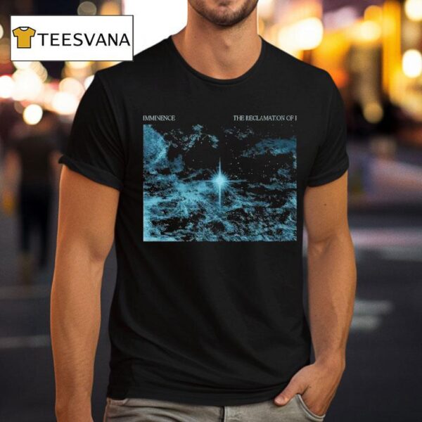 Imminence The Reclamation Of I T Shirt