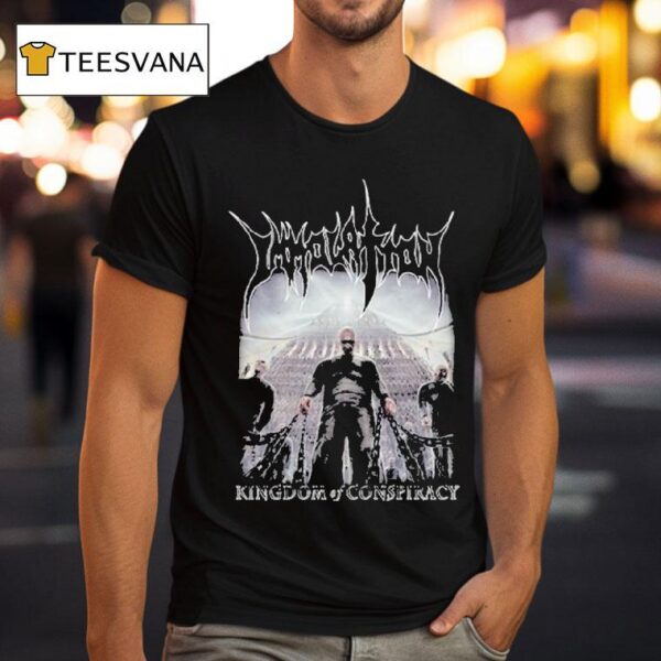 Immolation Kingdom Of Conspiracy T Shirt