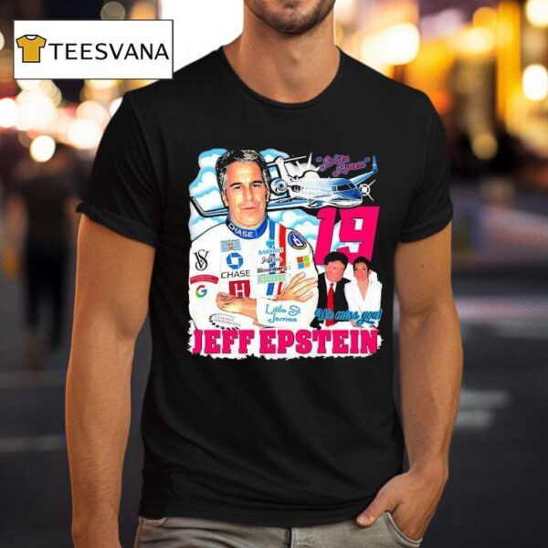 Jeffrey Epstein Lolita Express We Miss You T Shirt
