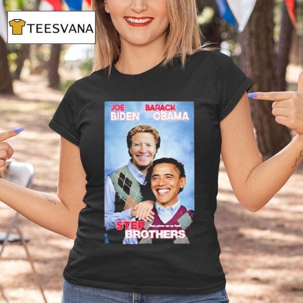 Joe Biden And Barack Obama Step Brothers T Shirt