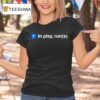 Johnantonelli In Play Runs T Shirt