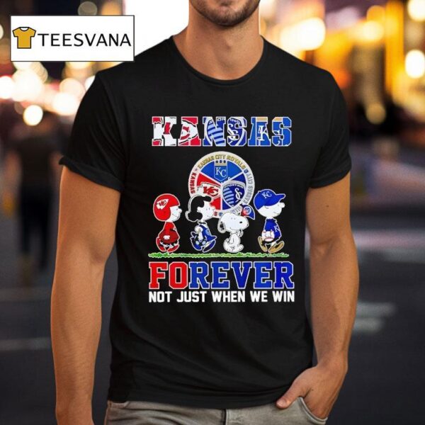 Kansas Sports Teams Forever Not Just When We Win T Shirt