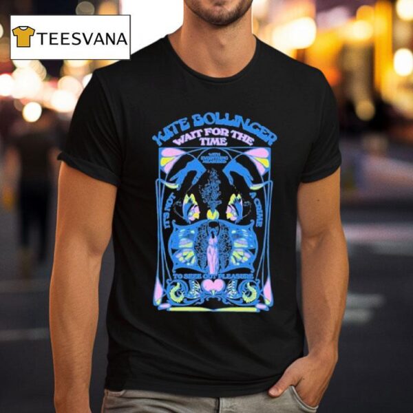 Kate Bollinger Wait For The Time To Seek Out Pleasure Butterfly T Shirt