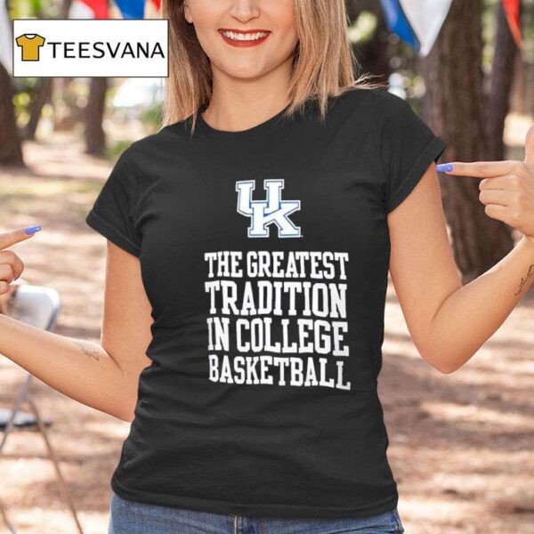 Kentucky Wildcats The Greatest Tradition In College Basketball T Shirt