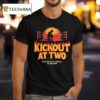 Kickout At Two Never Stay Down No Sad Days T Shirt