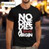 Kissin Dynamite No One Dies Virgin T Shirt