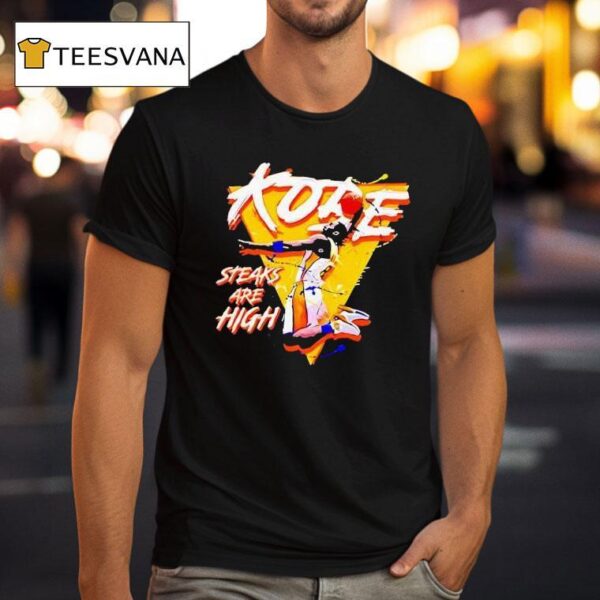 Kobe Steaks Are High Kobe Bryan T Shirt