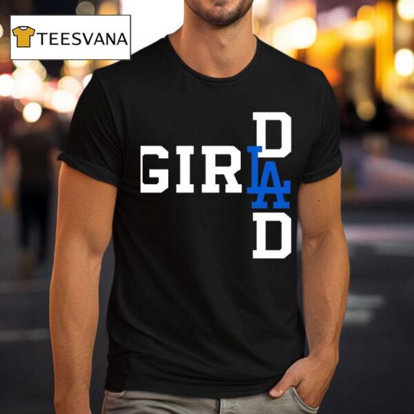 La Girl Dad New T Shirt