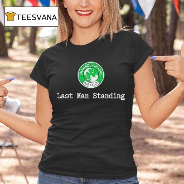 Last Man Standing Shamrock Rovers Member Club Logo T Shirt
