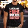 Last Name Ever First Name Gayes T Shirt