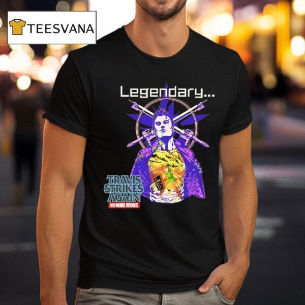 Legendary Travis Strikes Again No More Heroes T Shirt