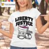 Liberty And Justice Welcome To Houston Now Leave T Shirt