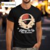 Lifting Us Up Since The Beginning Hot Air Balloon Dad T Shirt