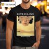Love Is Love The Future Is In The Pas T Shirt
