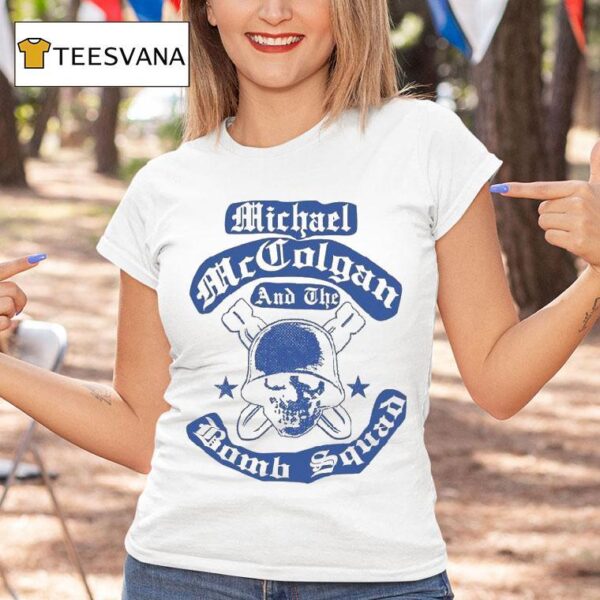 Mike Mccolgan And The Do Die Or Bomb Squad Logo T Shirt
