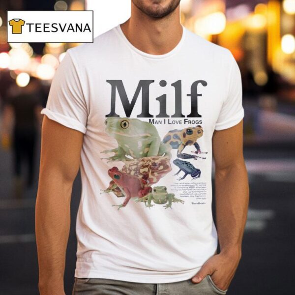 Millf Man I Love Frogs T Shirt