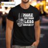 More Tattoos Less Anxiety Skeleton Hand T Shirt