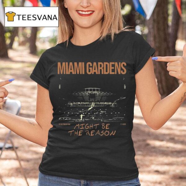 Morgan Wallen Miami Gardens Might Be The Reason I M The Problem Tour T Shirt
