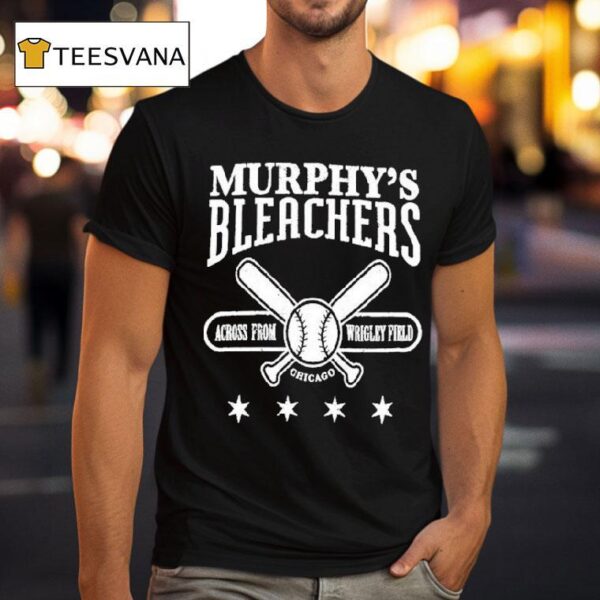 Murphy S Bleachers Across From Wrigley Field Chicago T Shirt
