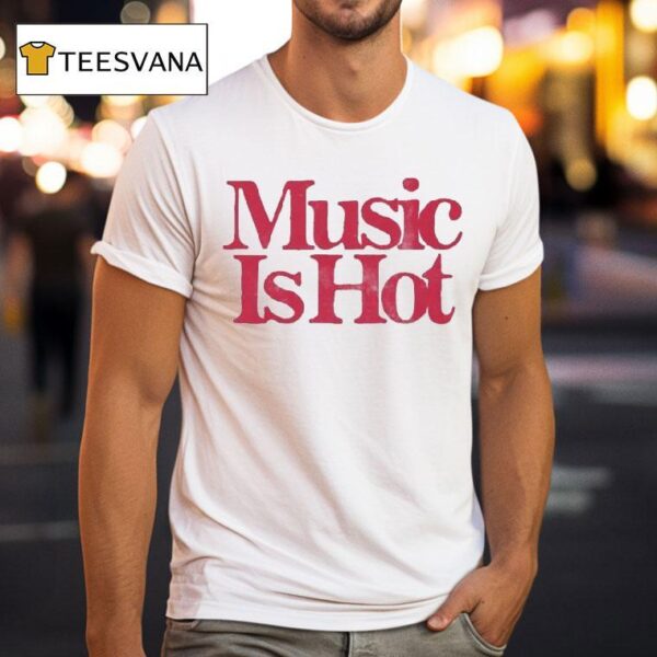 Music Is Ho T Shirt