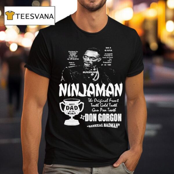 Ninjaman Don Gorgon Real Badman Best Dad In The World T Shirt