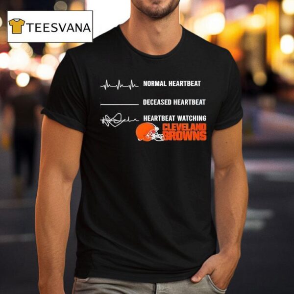 Normal Heartbeat Deceased Heartbeat Heartbeat Watching Browns T Shirt