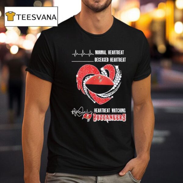 Normal Heartbeat Deceased Heartbeat Heartbeat Watching Buccaneers T Shirt
