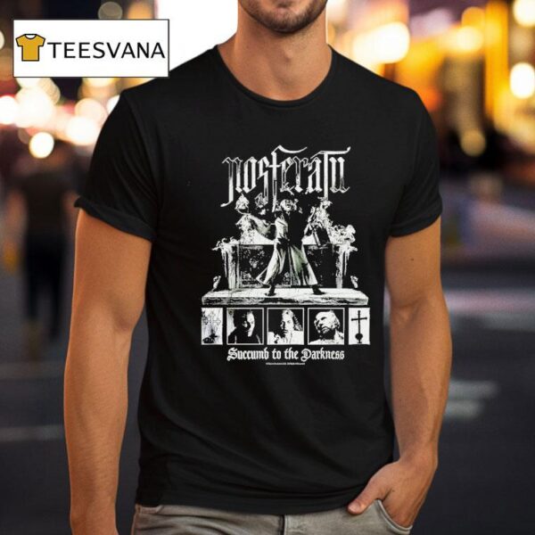 Nosferatu Succumb To The Darkness T Shirt