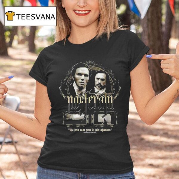 Nosferatu We Has Cast You In His Shadow T Shirt