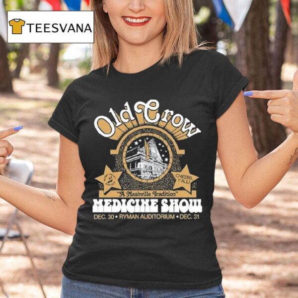 Old Crow Medicine Show Dec Ryman Auditorium Nashville Tn T Shirt