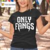 Only Fangs T Shirt