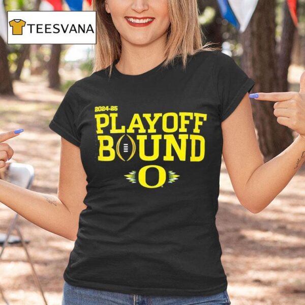Oregon Ducks Football Playoff Bound T Shirt