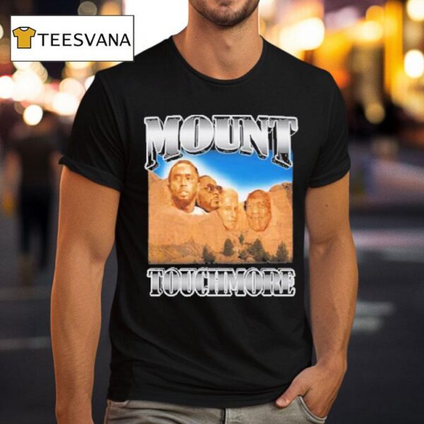 P Diddy Sean Combs Mount Touchmore T Shirt