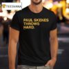 Paul Skenes Throws Hard T Shirt