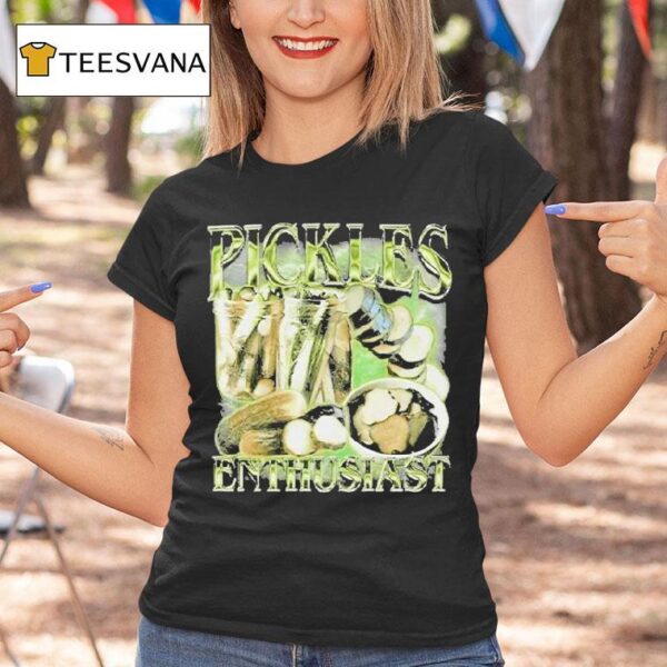 Pickle Enthusias T Shirt
