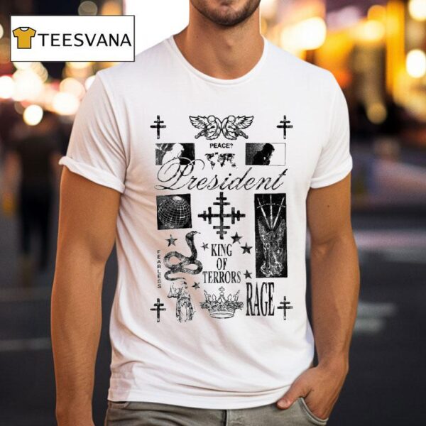 President King Of Terrors Peace Fearless Scrip T Shirt