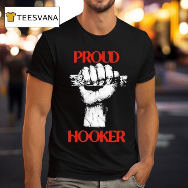 Proud Hooker T Shirt