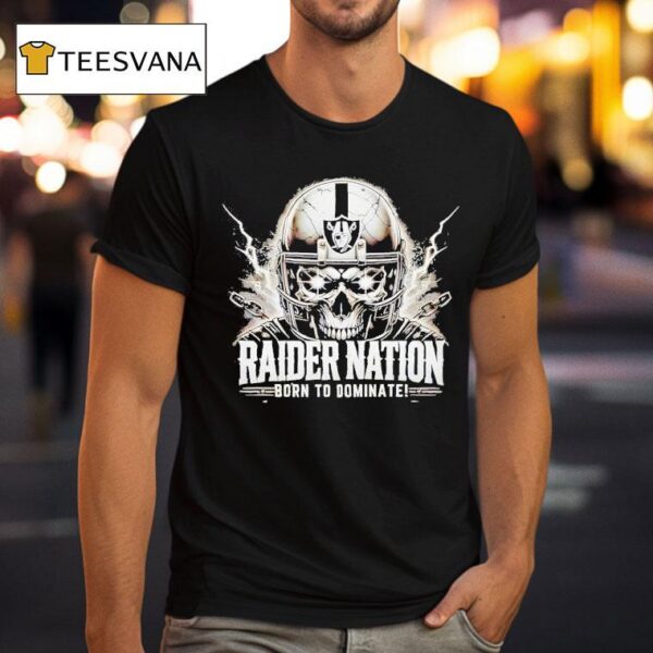 Raider Nation Born To Dominate Las Vegas Raiders T Shirt
