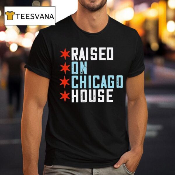 Raised On Chicago House T Shirt