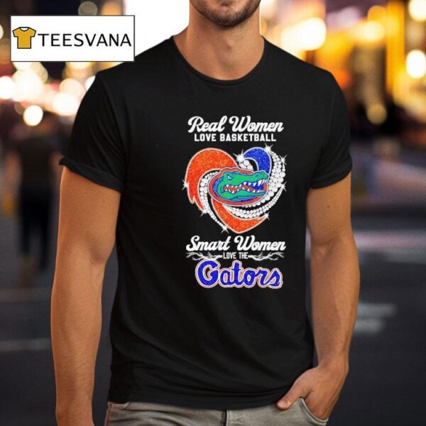 Real Women Love Basketball Smart Women Love The Florida Gators T Shirt