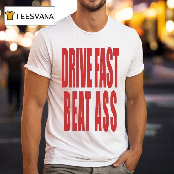 Restrictor Plate Drive Fast Beat Ass T Shirt