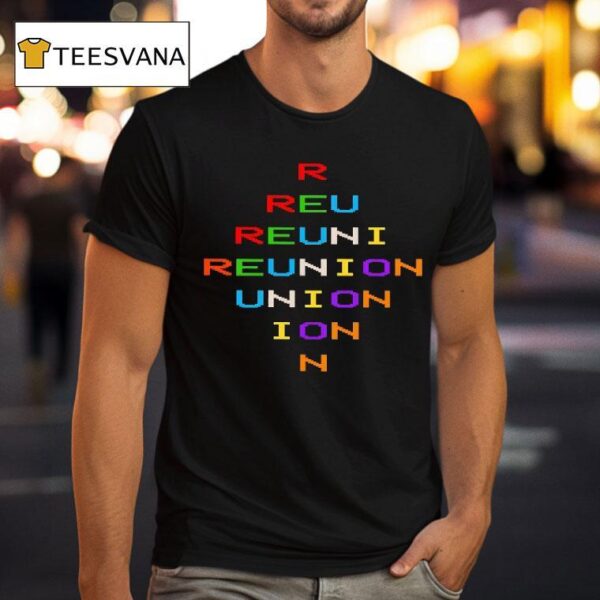 Reunion Full Colors T Shirt