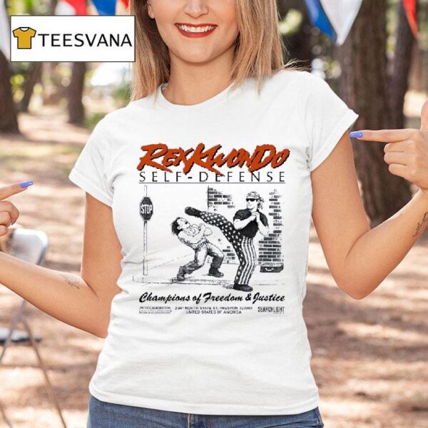 Rex Kwon Do Self Defense Champions Of Freedom And Justice T Shirt