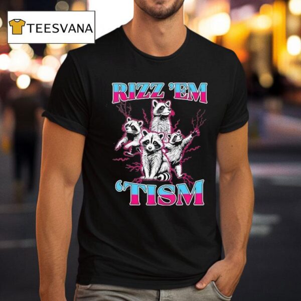 Rizz Em With The Tism T Shirt