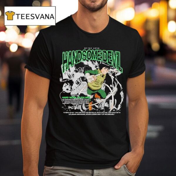 Rock Lee Hard Work Vs Talent Handsome Devil T Shirt