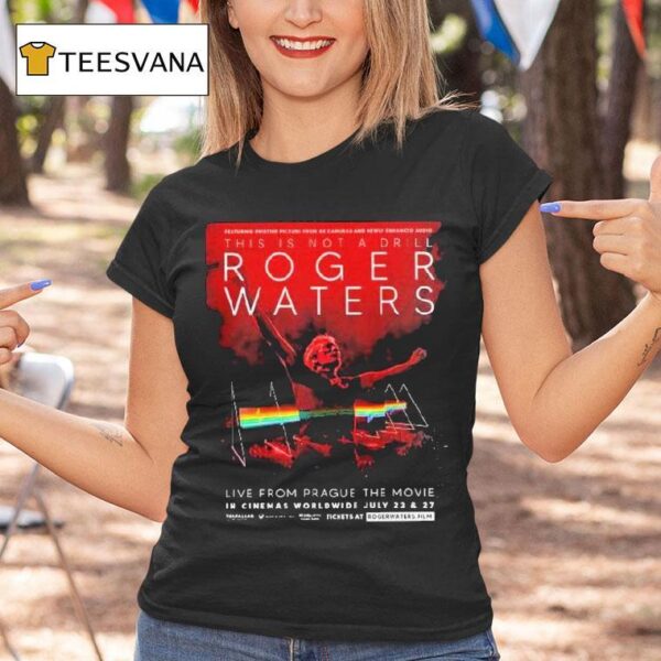 Roger Waters This Is Not A Drill Live From Prague The Movie In Cinemas Worldwide On July And T Shirt