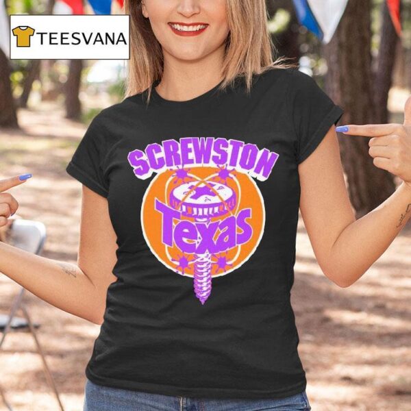 Screwston Texas T Shirt