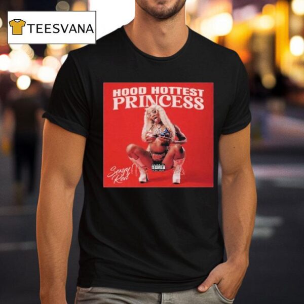 Sexyy Red Hood Hottest Princess T Shirt